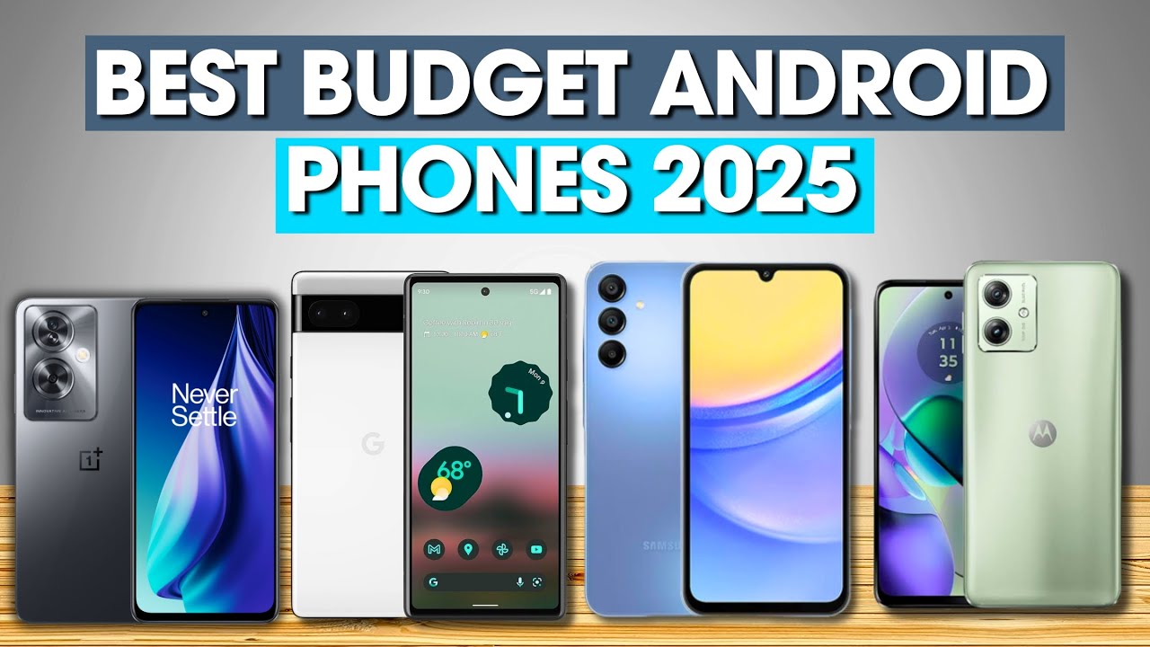 Best Budget Smartphones in 2025