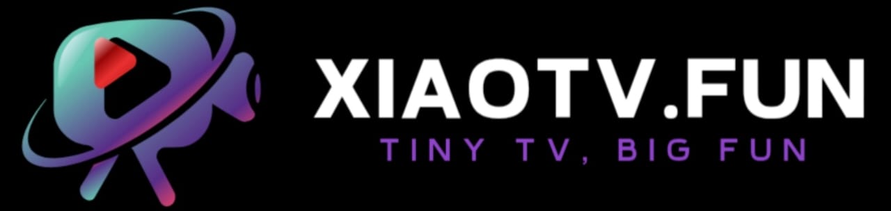 XiaoTV.fun – Laman Web Filem Dalam Talian Terbaik Tahun 2025